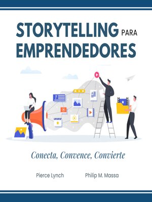 cover image of Storytelling para emprendedores. Conecta, convence, convierte